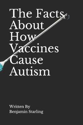 The Facts About How Vaccines Cause Autism: (Practical Joke - All Pages Are Blank)