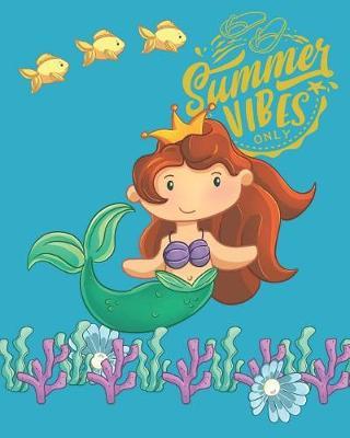 Summer Vibes Only: Mermaid Princess Writing & Composition Journal