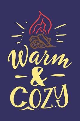 Warm & Cozy: Star a Fire Journal for Campers (RV Gifts for Anyone Who Loves Camping)