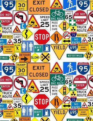 Sketch Book With Dots Grid: Road Signs Design Large 8.5 X 11 Intended For Sketching, Drawing, Doodling, Painting, Writing