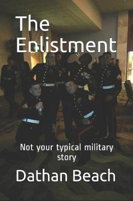 The Enlistment: Not your typical Military Story