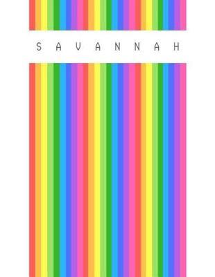 Savannah: Personalized rainbow sketchbook with name: 120 Pages