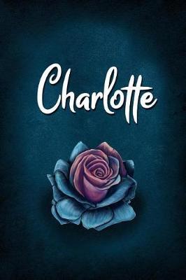 Charlotte: Personalized Name Journal, Lined Notebook with Beautiful Rose Illustration on Blue Cover