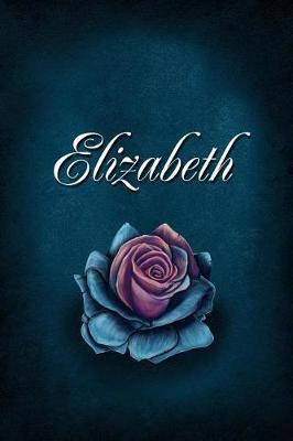 Elizabeth: Personalized Name Journal, Lined Notebook with Beautiful Rose Illustration on Blue Cover