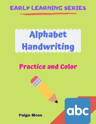 Alphabet Handwriting: Practice and Color