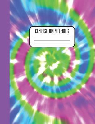 Composition Notebook: Colorful Purple Blue Tie Dye Trendy Design Wide Ruled Composition Notebook