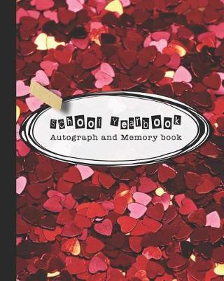 School Yearbook: Yearbook, autograph and memory book for end of year celebrations and memories for school leavers - Red sparkle hearts cover art design