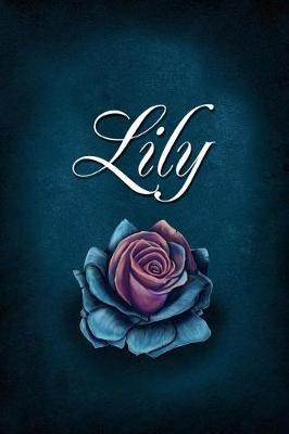 Lily: Personalized Name Journal, Lined Notebook with Beautiful Rose Illustration on Blue Cover
