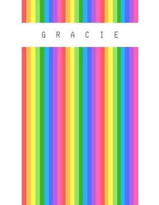 Gracie: Personalized rainbow sketchbook with name: 120 Pages