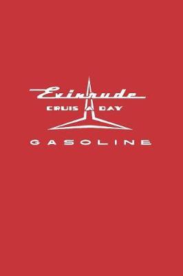 Evinrude Cruis A Day: Classic outboard motor Gas can college ruled notebook journal and repair book