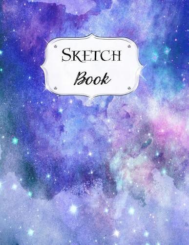 Sketch Book: Galaxy Sketchbook Scetchpad for Drawing or Doodling Notebook Pad for Creative Artists #3 Blue Purple