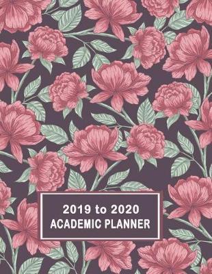 2019 to 2020 Academic Planner: High School Student Yearly Organizer - Vintage Flowers Maroon