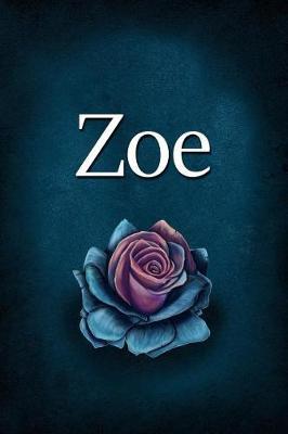 Zoe: Personalized Name Journal, Lined Notebook with Beautiful Rose Illustration on Blue Cover
