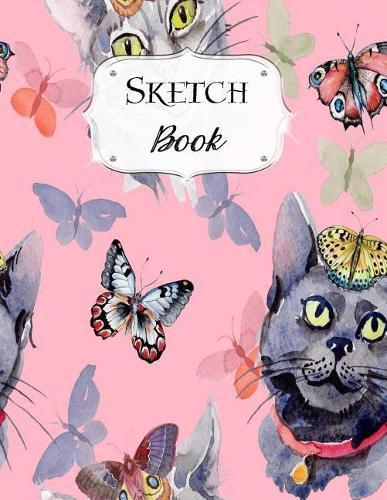 Sketch Book: Cat Sketchbook Scetchpad for Drawing or Doodling Notebook Pad for Creative Artists #7 Pink Butterfly