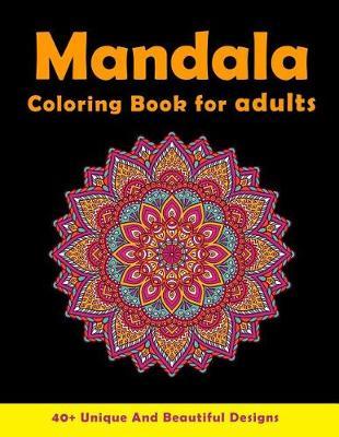 Mandala Coloring Book For Adults: Stress Relieving Patterns For Relaxation