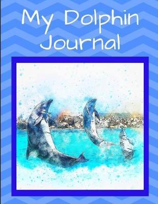 My Dolphin Journal: Large 8.5 x 11 110 Dot Grid Pages