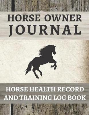 Horse Health Record Book & Horse Training Journal: Horse Health Care Log for Recording Regular Maintenance and Training Goals Space For 9 Horses 13 Pages Specialized Tracking For Each Horse 8.5x11 Inches 120 Pages