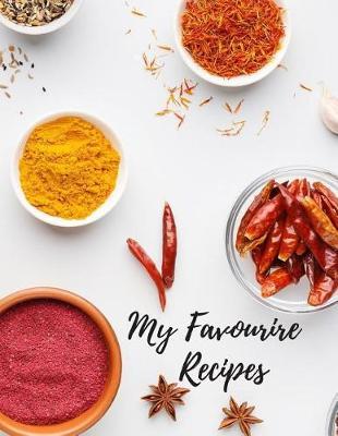 My Favourire recipes: Blank Recipes Cooking Book; Recipe Journal, Cooking Composition Book; 110 Pages