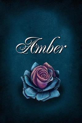Amber: Personalized Name Journal, Lined Notebook with Beautiful Rose Illustration on Blue Cover
