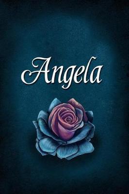 Angela: Personalized Name Journal, Lined Notebook with Beautiful Rose Illustration on Blue Cover