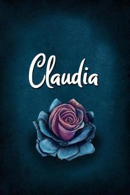 Claudia: Personalized Name Journal, Lined Notebook with Beautiful Rose Illustration on Blue Cover