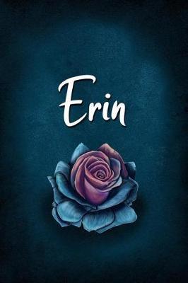 Erin: Personalized Name Journal, Lined Notebook with Beautiful Rose Illustration on Blue Cover