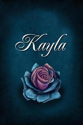 Kayla: Personalized Name Journal, Lined Notebook with Beautiful Rose Illustration on Blue Cover