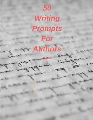 50 Writing Prompts For Authors Volume 2