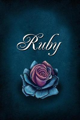 Ruby: Personalized Name Journal, Lined Notebook with Beautiful Rose Illustration on Blue Cover