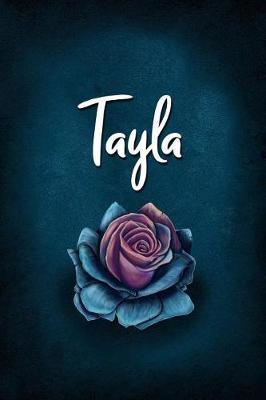 Tayla: Personalized Name Journal, Lined Notebook with Beautiful Rose Illustration on Blue Cover