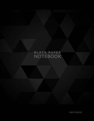 Black Paper Notebook Sketchbook: for Gel Pen Drawing and Doodling or Mandala Art for Stress Release and Relaxation