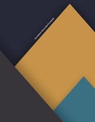 Academic Success Planner: Student Organizer with Undated Calendar, Grade Tracker, Assignment Tracker, Class Schedule, and Goals