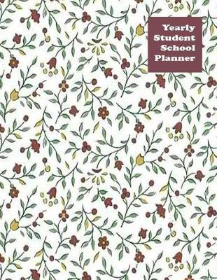 Yearly Student School Planner: Student Organizer with Grade Tracker, Assignment Tracker, Class Schedule, and Goals