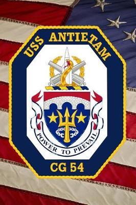 US Navy Guided Missile Cruiser USS Antietam (CG_54) Crest Badge Journal: Take Notes, Write Down Memories in this 150 Page Lined Journal