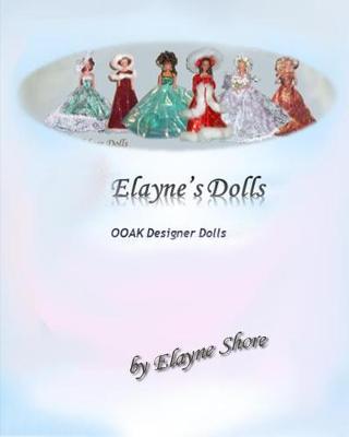 Elayne's OOAK Dolls: Volume 1