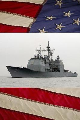 US Navy Guided Missile Cruiser USS Antietam (CG_54) Underway Journal: Take Notes, Write Down Memories in this 150 Page Lined Journal