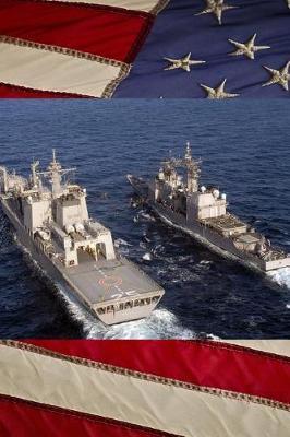 US Navy Guided Missile Cruiser USS Anzio (CG 68) and a Japanese Combat Support Ship Journal: Take Notes, Write Down Memories in this 150 Page Lined Journal