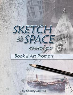 Sketch the Space Around You: Book of Art Prompts