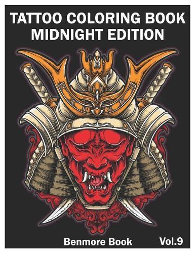 Tattoo Coloring Book: Midnight Edition: An Adult Coloring Book with Awesome and Relaxing Tattoo Designs for Men and Women Coloring Pages Volume 9