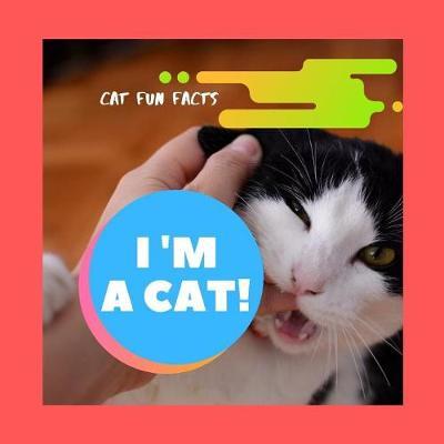 i'm a cat: interesting facts on cats for kids.