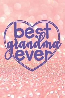 Best Grandma Ever: Nana Gift Ideas (Unique Gigi Gifts under 10)