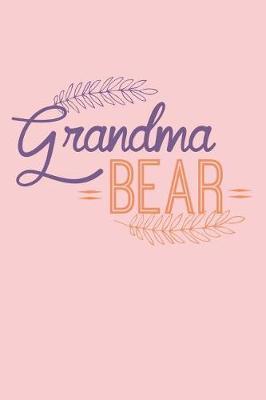 Grandma Bear: Nana and Papa Book (Personalized Grandma Gifts under 10)