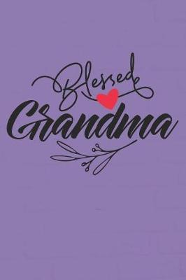 Blessed Grandma: Dear Grandma Journal (Personalized Gigi Gifts under 10)