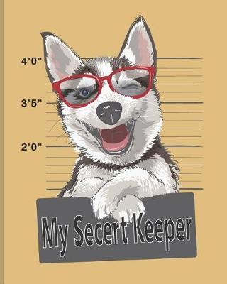 My Secret Keeper: Password Book Journal And Logbook To Track and Keep Usernames Email Address with Modern Cute Cover and Online Organizer for Your Business ideas