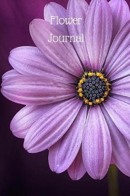 Flower Journal: Notebook For Flowers, Growing And Arranging, A5 (6 X 9 Journal) 100 High Quality Lined Pages, Writing Notebook