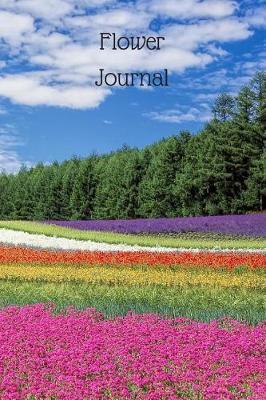 Flower Journal: Notebook For Flowers, Growing And Arranging, A5 (6 X 9 Journal) 100 High Quality Lined Pages, Writing Notebook