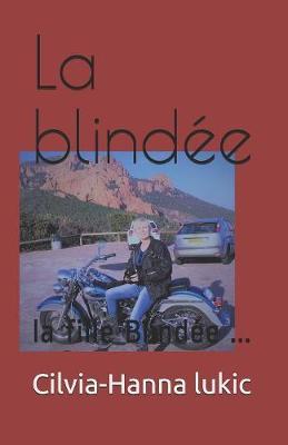 La blindee: la fille Blindee ...