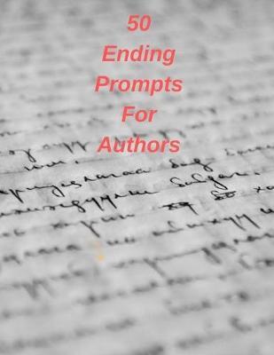 50 Ending Prompts For Authors