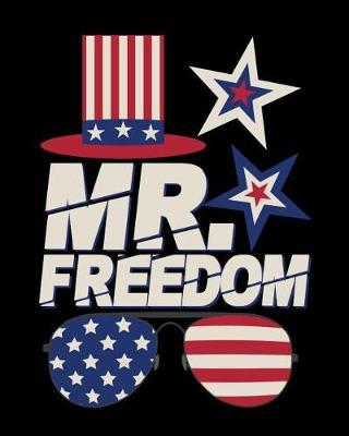 Mr. Freedom: Camping Journal 4th of July Summer Camper's Travel Logbook and Coloring Book