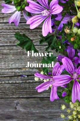 Flower Journal: Notebook For Flowers, Growing And Arranging, A5 (6 X 9 Journal) 100 High Quality Lined Pages, Writing Notebook
